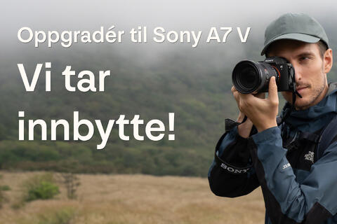 Oppgradér til Sony A7V